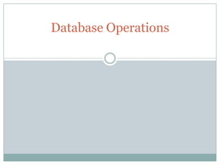 Database Operations
 