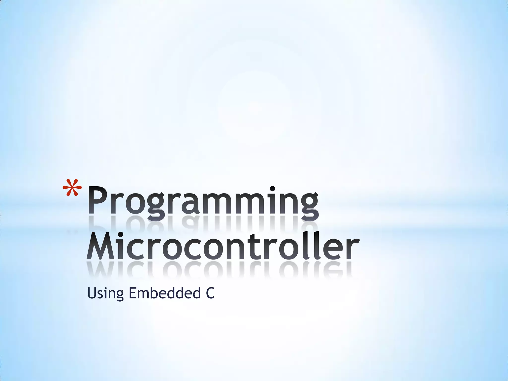 Programming ATmega microcontroller using Embedded C | PPSX ...