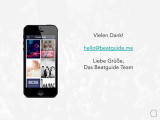 Vielen Dank!

hello@beatguide.me

Liebe Grüße,
Das Beatguide Team
 