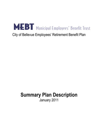City of Bellevue Employees’ Retirement Benefit Plan
Summary Plan Description
January 2011
 