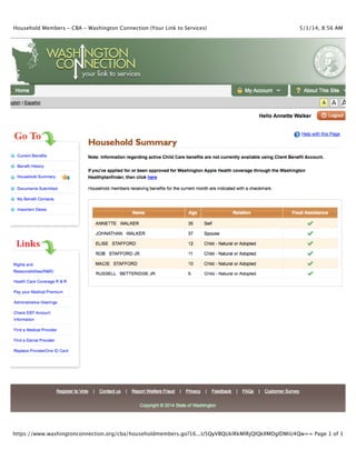 !
!
Household Members - CBA - Washington Connection (Your Link to Services) 5/1/14, 8:56 AM
https://www.washingtonconnection.org/cba/householdmembers.go?16...U5QyVBQUklRkMlRjQlQkIlMDglDMiU4Qw== Page 1 of 1
!
 
