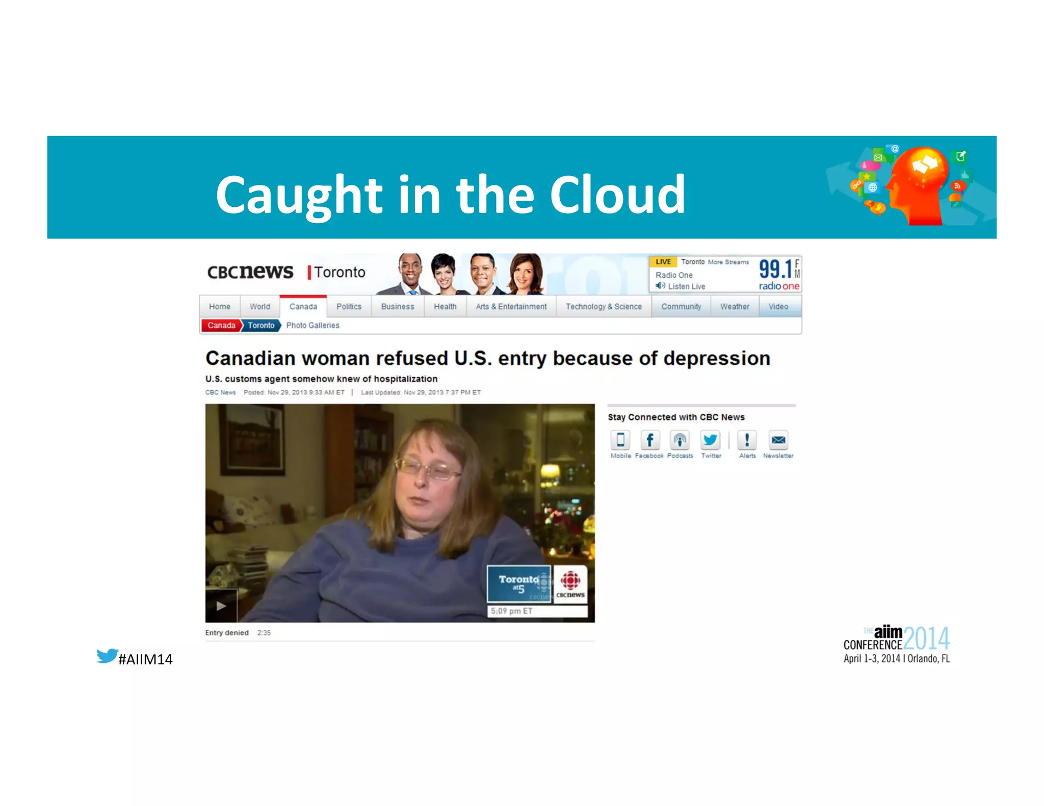 #AIIM14	
  
Caught	
  in	
  the	
  Cloud	
  
 