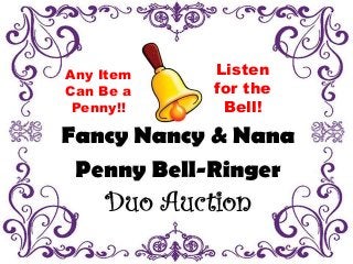 Any Item
Can Be a
Penny!!
Listen
for the
Bell!
 