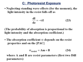C: Photoresist Exposure
 