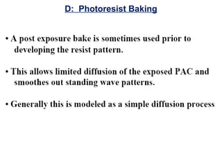 D: Photoresist Baking
 