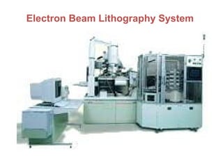 Electron Beam Lithography System
 