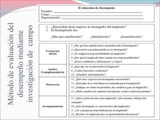 Métododeevaluacióndel
desempeñomediante
investigacióndecampo
 