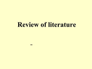 Review of literature
 