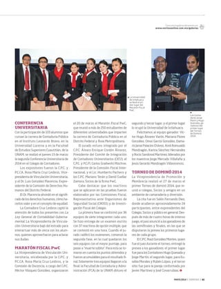 MAYO 2014 ‹ VERITAS › 41
CONFERENCIA
UNIVERSITARIA
Con la participación de 103 alumnos que
cursan la carrera de Contaduría Pública
en el Instituto Leonardo Bravo, en la
Universidad Lucerna y en la Facultad
de Estudios Superiores Cuautitlán, de la
UNAM, se realizó el jueves 13 de marzo
la segunda Conferencia Universitaria de
2014 en el Colegio de Contadores.
Los expositores fueron la C.P.C. y
P.C.CA. Rosa María Cruz Lesbros, Vice-
presidenta de Vinculación Universitaria,
y el Dr. Luis González Placencia, Expre-
sidente de la Comisión de Derechos Hu-
manos del Distrito Federal.
El Dr. Placencia ahondó en el signifi-
cado de los derechos humanos, cómo ha-
cerlos valer y en el concepto de equidad.
La Contadora Cruz Lesbros captó la
atención de todos los presentes con La
Ley General de Contabilidad Guberna-
mental. La Vicepresidenta de Vincula-
ción Universitaria bajó del estrado para
interactuar más de cerca con los alum-
nos, quienes aprovecharon para aclarar
sus dudas.
MARATÓN FISCAL PwC
La Vicepresidencia de Vinculación Uni-
versitaria, encabezada por la C.P.C. y
P.C.CA. Rosa María Cruz Lesbros, y la
Comisión de Docencia, a cargo del C.P.C.
Héctor Vázquez González, organizaron
el 20 de marzo el Maratón Fiscal PwC,
que reunió a más de 250 estudiantes de
diferentes universidades que imparten
la carrera de Contaduría Pública en el
Distrito Federal y Área Metropolitana.
El jurado estuvo integrado por el
C.P.C. Álvaro Enrique Cordón Álvarez,
Presidente del Comité de Integración
de Contadores Universitarios (CICU); el
C.P.C. y P.C.FI. Carlos Gradwohl Mischne,
Presidente de la Comisión Fiscal Inter-
nacional, y el Lic. Humberto Pacheco y
los C.P.C. Mariano Terán y David Cuellar
Zamora, Socios de la firma PwC.
Cabe destacar que los reactivos
que se aplicaron en las pruebas fueron
elaborados por las Comisiones Fiscal,
Representativa ante Organismos de
Seguridad Social (CROSS) y de Investi-
gación Fiscal del Colegio.
La primera fase se conformó por 36
equipos de siete integrantes cada uno.
Se hizo entrega de un examen escrito
con 37 reactivos de opción múltiple, que
se contestó en una hora. Cuando el ju-
rado calificó los exámenes, comenzó la
segunda fase, en la cual quedaron los
seis equipos con el mayor puntaje, para
pasar a “muerte súbita”. Para esta se to-
maron en cuenta los puntos obtenidos y
fueron acumulables para el resultado fi-
nal. Solamente tres equipos llegaron a la
final: la Facultad de Contaduría y Admi-
nistración (FCA) de la UNAM obtuvo el
segundo y tercer lugar, y el primer lugar
lo ocupó la Universidad de Ixtlahuaca.
Felicitamos al equipo ganador: Víc-
tor Hugo Álvarez Varón, Mariana Flores
González, Omar García González, Dama-
ris Janai Palacios Chávez, Areli Romualdo
Mondragón, Karina Sánchez Hernández
y Rocio Sandoval Martínez, liderados por
los maestros Jorge Mercado Villafaña y
Jesús Gerardo Mondragón Villavicencio.
TORNEO DE DOMINÓ 2014
La Vicepresidencia de Promoción y
Membrecía realizó el 27 de marzo el
primer Torneo de dominó 2014, que re-
unió a colegas, Socios y amigos en un
ambiente de camaradería y diversión.
La cita fue en Salón Fernando Diez,
donde acudieron aproximadamente 24
participantes, entre expresidentes del
Colegio, Socios y público en general. Des-
pués de más de cuatro horas de intenso
juego, el juez anunció a los ganadores de
las semifinales y finales, en las que se
disputaron la presea los primeros luga-
res de cada grupo.
El C.P.C. Raúl González Montes, quien
fue el juez durante el torneo, entregó la
presea a los ganadores: el primer lugar
fue para los Contadores Hugo Quesada y
Jorge Martín; el segundo lugar, para Eu-
sebio Morales y Rubén López, y el tercer
sitio fue para la pareja conformada por
Javier Martínez y José Covarrubias.
La Universidad
de Ixtlahuaca
se llevó el pri-
mer lugar del
Maratón Fiscal
PwC.
Los Conta-
dores Jorge
Marín y Hugo
Quesada, ga-
nadores del
primer lugar
del Torneo
de Dominó
2014.
Consulta la galería del evento en:
www.veritasonline.com.mx/galerias
40-41 ActVicepresidencias.indd 41 4/16/14 12:47 PM
 