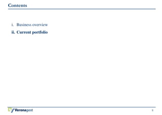 8 
Contents 
i. Business overview 
ii. Current portfolio 
 