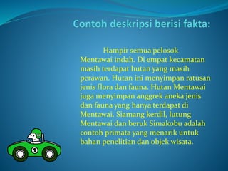 Hampir semua pelosok
Mentawai indah. Di empat kecamatan
masih terdapat hutan yang masih
perawan. Hutan ini menyimpan ratusan
jenis flora dan fauna. Hutan Mentawai
juga menyimpan anggrek aneka jenis
dan fauna yang hanya terdapat di
Mentawai. Siamang kerdil, lutung
Mentawai dan beruk Simakobu adalah
contoh primata yang menarik untuk
bahan penelitian dan objek wisata.
 