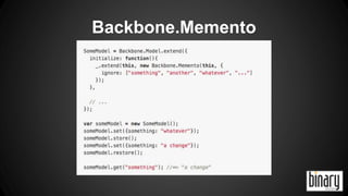 Backbone.Memento 
 