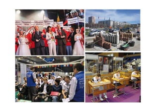 M 2013 (,6W 
'(%)*+, *$, *,,1()/2,1,# 
9%1+,(, +*%1,**/U*.,(, .,).W1* 
51,X%**/,)$8),(, #*%1*+ 
!4/,)$8)TU 0%#5/,) 
World Skills Russia - 2013 
300 W0*)/.,+ /2 44 1%(/,),+ :,**// 
 