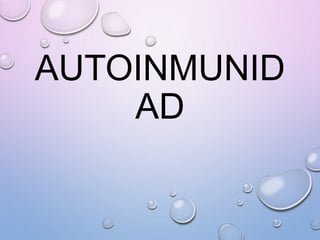 AUTOINMUNID 
AD 
 