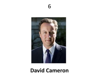 6 
David Cameron 
 