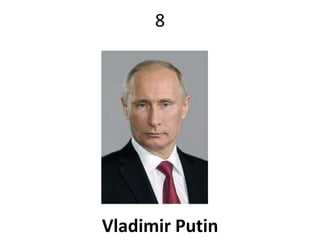 8 
Vladimir Putin 
 