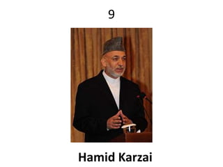 9 
Hamid Karzai 
 