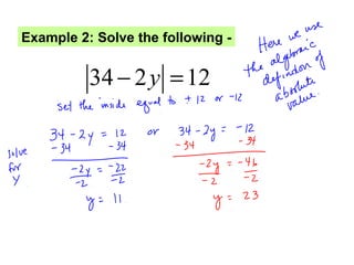 Example 2: Solve the following -
34 2 12y− =
 