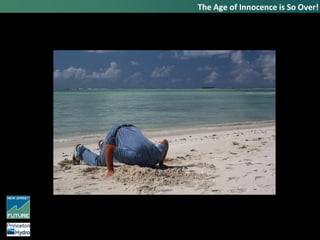 The Age of Innocence is So Over!
 