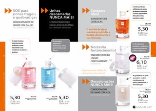 Experimente utiliza-lo
como base do verniz!
O extrato de algas
suaviza as cutículas e
facilita eficazmente a
sua remoção.
SOS para
unhas frágeis
e quebradiças
CONDICIONADOR DE
UNHAS COM CÁLCIO
nail conditioner with calcium
Unhas
descamadas
NUNCA MAIS!
CONDICIONADOR DE
UNHAS COM QUERATINA
nail conditioner with keratin
Necessita
fortalecimento?
ENDURECEDOR DE
UNHAS
COM DIAMANTE
nail hardener
Descolorações
NUNCA MAIS!
CONDICIONADOR
DE UNHAS COM SEDA
nail conditioner with silk
Cuidado
ideal
SUAVIZANTE DE
CUTÍCULAS
cuticle softener
5,30
53,00EUR/100ml
EUR/ 10 ml
5,30
53,00EUR/100ml
EUR/ 10 ml
5,30
53,00EUR/100ml
EUR/ 10 ml
5,30
53,00EUR/100ml
EUR/ 10 ml
6,10
61,00EUR/100ml
EUR/ 10 ml
Nail Conditioner
With Calcium
FM | n110
Nail Conditioner
With Keratin
FM | n109
Nail Conditioner
With Silk
FM | n111
Cuticle Softener
FM | n108
Nail Hardener
FM | n104
Ocálciofortalece
intensivamente,
endureceaunha
eaumentaasua
resistênciaaosdanose
quebras.
As proteínas da seda
suavizam, vedam
e endurecem a
unha, prevenindo a
descoloração.
Contémpartículas
esfoliantesdecaroço
dealperce,amêndoa
enozes,queesfoliam
delicadamentee
suavizamapele.
A queratina
regenera e
endureçe a unha,
prevenindo-a dos
danos.
Pó de diamante
fortalece e endurece
a unha e dá-lhe um
brilho duradouro.
TOPTOP
1010
OsprodutosFMGROUPsãoprodutosoriginaisdaFMGROUPWORLD
5756
 