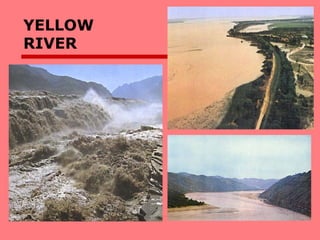 YELLOW
RIVER
 