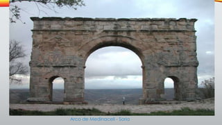 Arco de Medinaceli - Soria
 