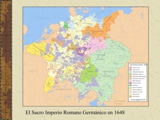 El Sacro Imperio Romano Germánico en 1648
 