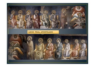 JUICIO FINAL, APOSTOLADO
 