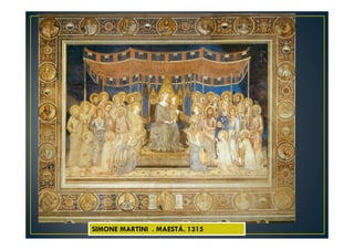 SIMONE MARTINI . MAESTÁ. 1315
 
