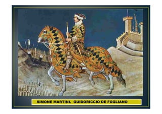 SIMONE MARTINI. GUIDORICCIO DE FOGLIANO
 