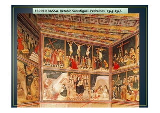 FERRER BASSA. Retablo San Miguel. Pedralbes 1345-1346
 