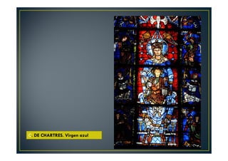 C. DE CHARTRES. Virgen azul
 