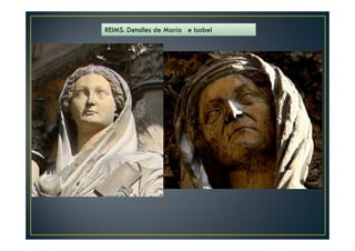 REIMS. Detalles de María e Isabel
 