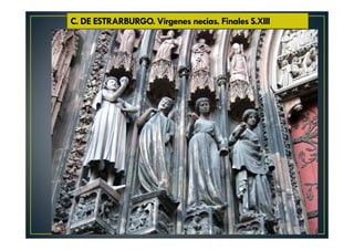 C. DE ESTRARBURGO. Vírgenes necias. Finales S.XIII
 