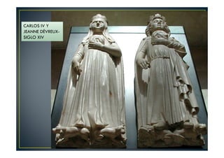 CARLOS IV Y
JEANNE DÉVREUX-
SIGLO XIV
 