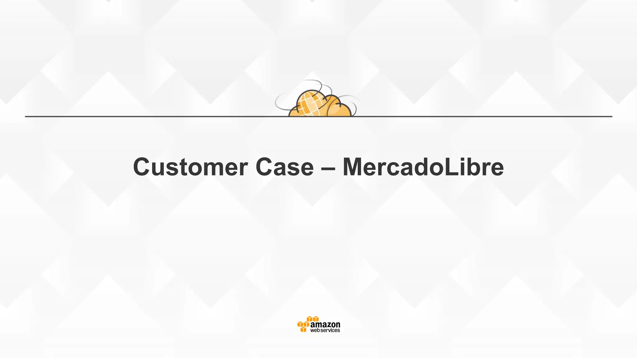 Customer Case – MercadoLibre
 