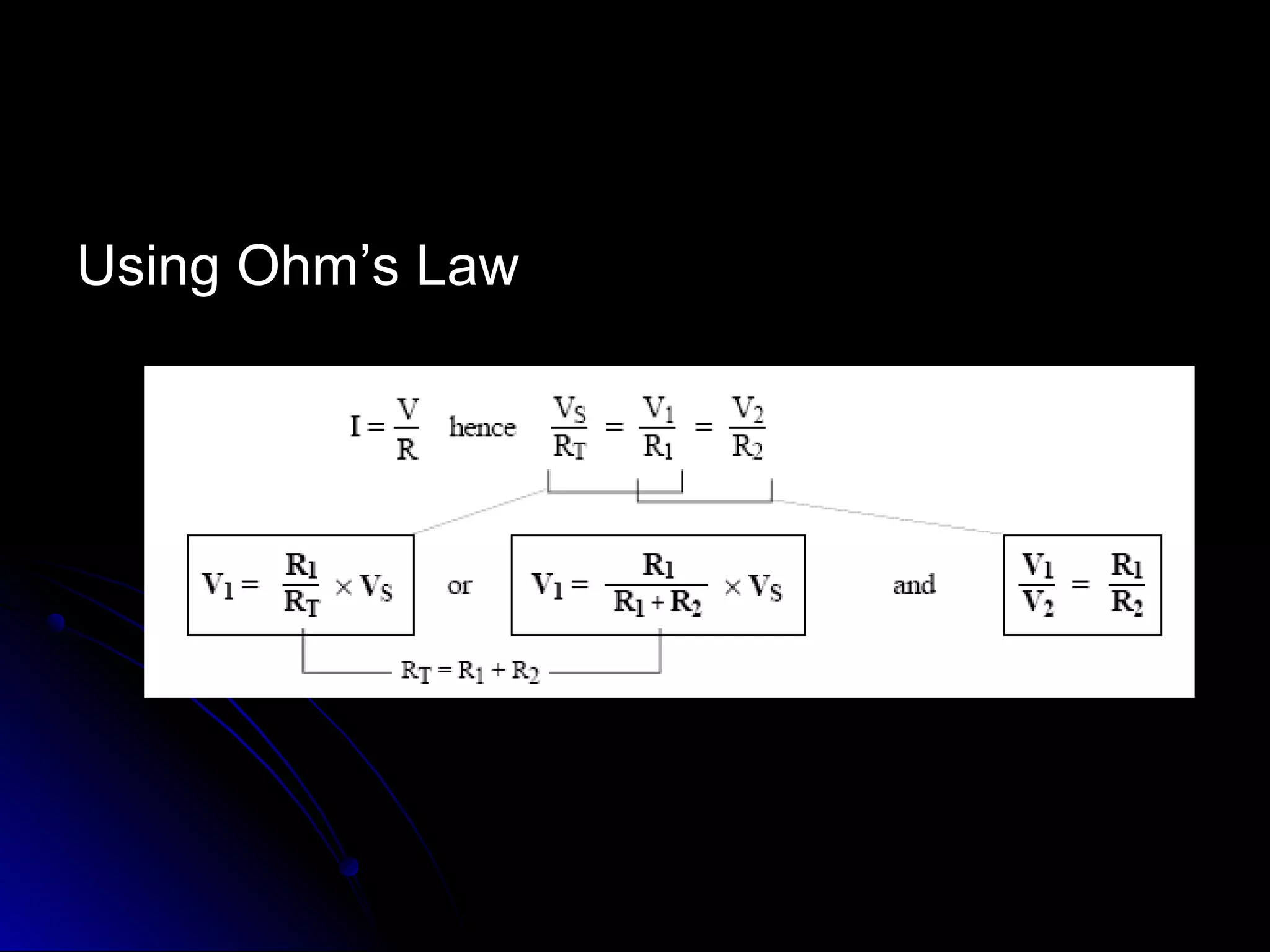 Using Ohm’s LawUsing Ohm’s Law
 