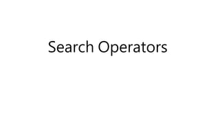 Search Operators
 