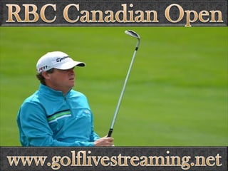 watch RBC Canadian Open 2015 live here