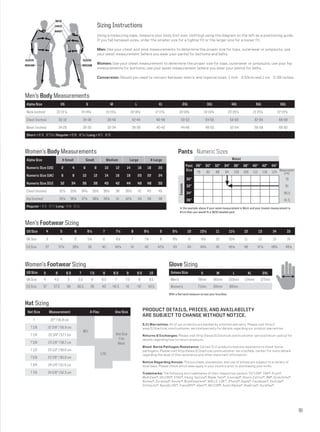 91
PRODUCT DETAILS, PRICES, AND AVAILABILITY
ARE SUBJECT TO CHANGE WITHOUT NOTICE.
5.11 Warranties: All of our products are backed by a limited warranty. Please visit http://
www.511tactical.com/customer service/warranty for details regarding our product warranties.
Returns & Exchanges: Please visit http://www.511tactical.com/customer service/return policy/ for
details regarding how to return products.
Blood Borne Pathogen Resistance: Certain 5.11 products feature resistance to blood borne
pathogens. Please visit http://www.511tactical.com/customer service/help center/ for more details
regarding the level of this resistance and other important information.
Notice Regarding Knives: The purchase, possession, and use of knives are subject to a variety of
local laws. Please check which laws apply in your country prior to purchasing your knife.
Trademarks: The following are trademarks of their respective owners: TEFLON®, YKK®, Prym®,
MultiCam®, VELCRO®, VTAC®, Viking Tactics®, Blade Tech®, Ironclad®, Storm Cotton®, 3M®, Scotchlite®,
Nomex®, Duraclad®, Kevlar®, Breathoprene®, MOLLE LOK™, iPhone®, Apple®, Facebook®, YouTube®,
OrthoLite®, NanoGLIDE®, TransDRY®, eVent®, HELCOR®, AustriAlpine®, Realtree®, Duraflex®.
Men’s Body Measurements
Alpha Size XS S M L XL 2XL 3XL 4XL 5XL 6XL
Neck (inches) 13-13 ½ 14-14½ 15-15½ 16-16½ 17-17½ 18-18½ 19-19½ 20-20½ 21-21½ 22-22½
Chest (inches) 30-32 34-36 38-40 42-44 46-48 50-52 54-56 58-60 62-64 66-68
Waist (inches) 24-26 28-30 32-34 36-38 40-42 44-46 48-50 52-54 56-58 60-62
Short = 5’3 5’7½ | Regular = 5’8 6’½ | Long = 6’1 6’3
Women’s Body Measurements
Alpha Size X-Small Small Medium Large X-Large
Numeric Size (US) 2 4 6 8 10 12 14 16 18 20
Numeric Size (UK) 6 8 10 12 14 16 18 20 22 24
Numeric Size (EU) 32 34 36 38 40 42 44 46 48 50
Chest (inches) 32½ 33½ 34½ 35½ 36½ 38 39½ 41 43 45
Hip (inches) 35½ 36½ 37½ 38½ 39½ 41 42½ 44 46 48
Regular = 5’5 5’7 | Long = 5’8 5’11
Sizing Instructions
Using a measuring tape, measure your body (not over clothing) using the diagram on the left as a positioning guide.
If you fall between sizes, order the smaller size for a tighter fit or the larger size for a looser fit.
Men: Use your chest and neck measurements to determine the proper size for tops, outerwear or jumpsuits; use
your waist measurement (where you wear your pants) for bottoms and belts.
Women: Use your chest measurement to determine the proper size for tops, outerwear or jumpsuits; use your hip
measurements for bottoms; use your waist measurement (where you wear your pants) for belts.
Conversion: Should you need to convert between metric and imperial sizes: 1 inch 2.54cm and 1 cm 0.39 inches.
Hat Sizing
Hat Size Measurement A-Flex One Size
7 22" / 55.8 cm
M/L
One Size
Fits
Most
7 1/8 22 3/8" / 56.8 cm
7 1/4 22 3/4" / 57.7 cm
7 3/8 23 1/8" / 58.7 cm
L/XL
7 1/2 23 1/2" / 59.6 cm
7 5/8 23 7/8" / 60.6 cm
7 3/4 24 1/4" / 61.5 cm
7 7/8 24 5/8" / 62.5 cm
Men’s Footwear Sizing
US Size 4 5 6 6½ 7 7½ 8 8½ 9 9½ 10 10½ 11 11½ 12 13 14 15
UK Size 3 4 5 5½ 6 6½ 7 7½ 8 8½ 9 9½ 10 10½ 11 12 13 14
EU Size 37 37½ 38½ 39 40 40½ 41 42 42½ 43 44 44½ 45 45½ 46 47½ 48½ 49½
Women’s Footwear Sizing
US Size 5 6 6.5 7 7.5 8 8.5 9 9.5 10
UK Size 4 4.5 5 5.5 6 6.5 7 7.5 8 8.5
EU Size 37 37.5 38 38.5 39 40 40.5 41 42 42.5
Glove Sizing
Unisex Size S M L XL 2XL
Men’s 78mm 90mm 103mm 114mm 127mm
Women’s 71mm 83mm 96mm
With a flat hand measure across your knuckles.
Pants Numeric Sizes
Waist
Pant 28” 30” 32” 34” 36” 38” 40” 42” 44”
Size
76 82 88 94 100 106 112 118 124 Measurement
(cm)
Inseam
30” 76
32” 81
34” 86,5
36” 91,5
In the example above if your waist measurement is 94cm and your inseam measurement is
81cm then you would fit a 34/32 labelled pant.
 