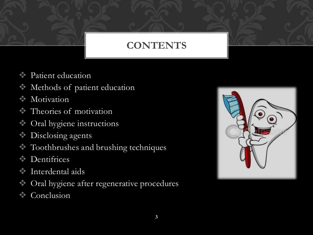 PATIENT EDUCATION, MOTIVATION & ORAL HYGIENE INSTRUCTIONS
