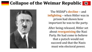 Nazism Collaps Collapse of the Weimar Republic - hitler's leadership of the nazis | PPTX
