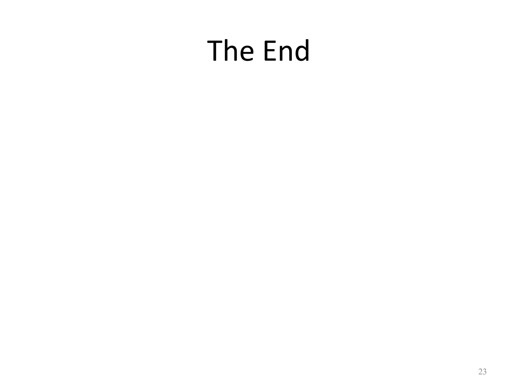 The End
23
 