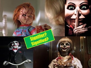 Signifier?
Signified?
 