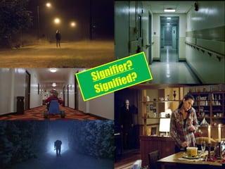 Signifier?
Signified?
 