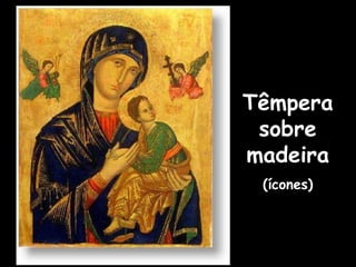 • As cores tem na
iconografia uma
linguagem própria,
são portadores de
uma linguagem
mística
transcendente. Nos
ícones, as cores são
usadas pelo artista
para separar o céu de
nossa experiência
terrena.
 