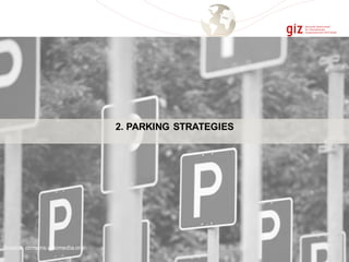 2. PARKING STRATEGIES
Source: comons.wikimedia.org
 