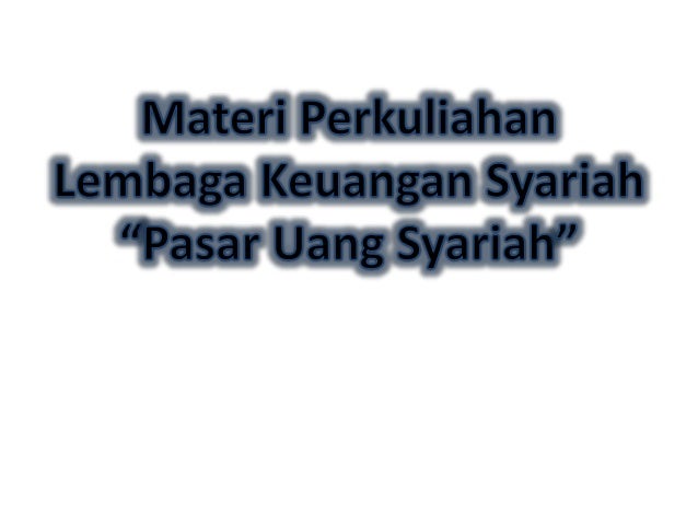 Pasar Uang Syariah Pasar Uang Syariah