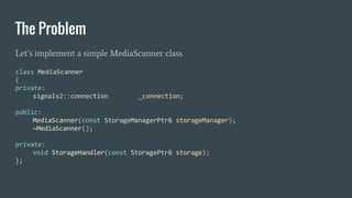 The Problem
Let’s implement a simple MediaScanner class
 