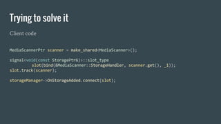 Trying to solve it
Client code
 